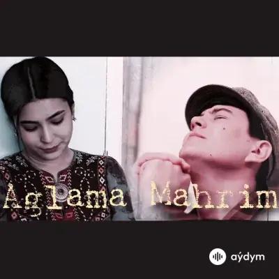 Babajan Rozyýew - Aglama Mährim