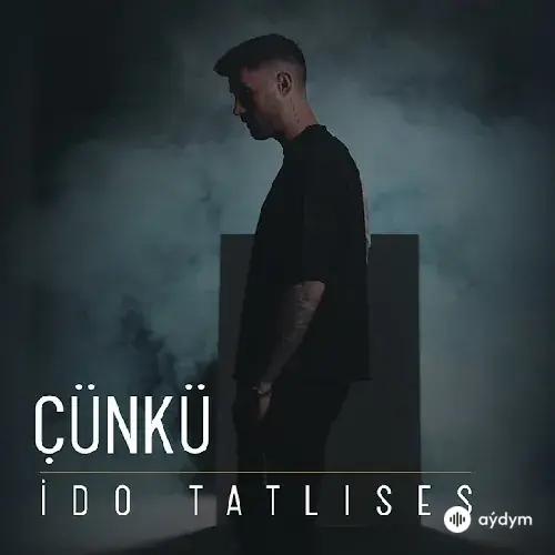 Çünkü - İdo Tatlıses