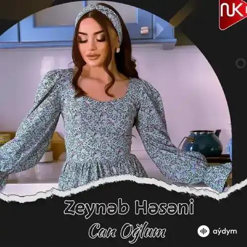 Zeyneb Heseni - Can Oglum