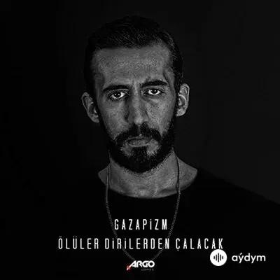 Gazapizm - Ölüler Dirilerden Çalacak