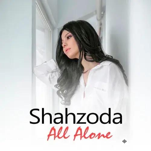 Shahzoda  - All Alone