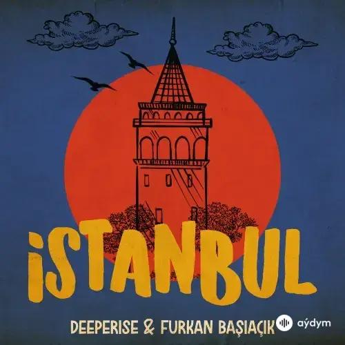Furkan Başıaçık - İstanbul - & Deeperise