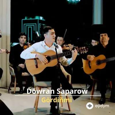 Gördiňmi - Döwran Saparow