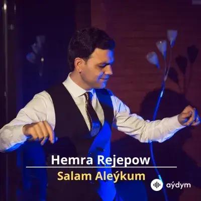 Salam Aleýkum - Hemra Rejepow