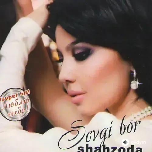 Shahzoda  - Sevgi bor