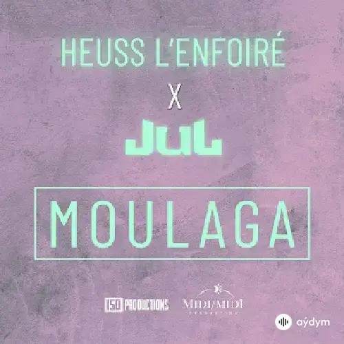 Heuss L'enfoiré -Jul  - Moulaga