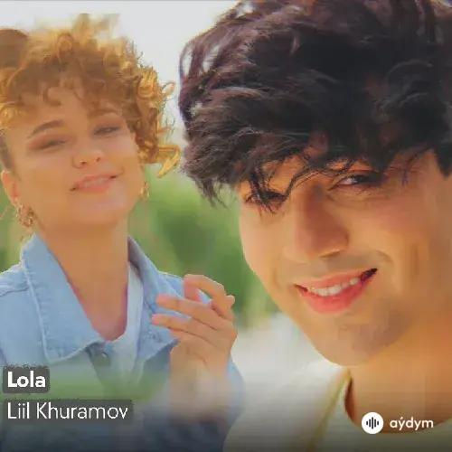 Liil Khuramov  - Lola