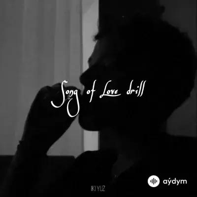 2 Yuz  - Song Of Love Drill pt.3