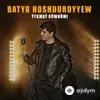 Batyr Hoşdurdyýew - Ýykmaý Göwnümi