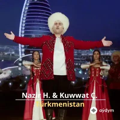 Türkmenistan - Nazir Habibow & Kuwwat Çarygulyýew