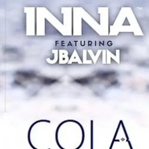 Inna -J Balvin  - Cola Song