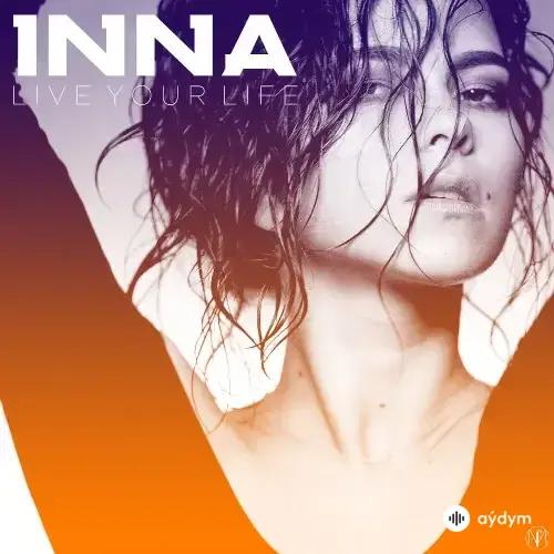 Inna  - Live Your Life