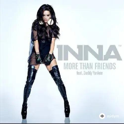 Inna -Daddy Yankee - More Than Friends