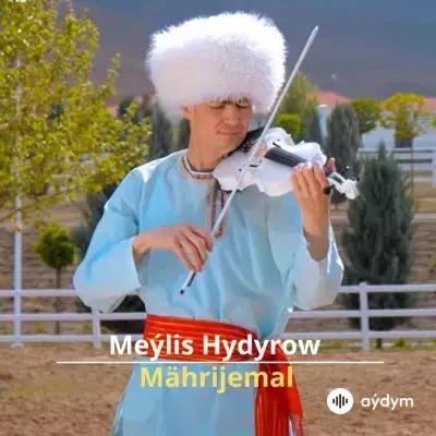 Mährijemal - Meýlis Hydyrow