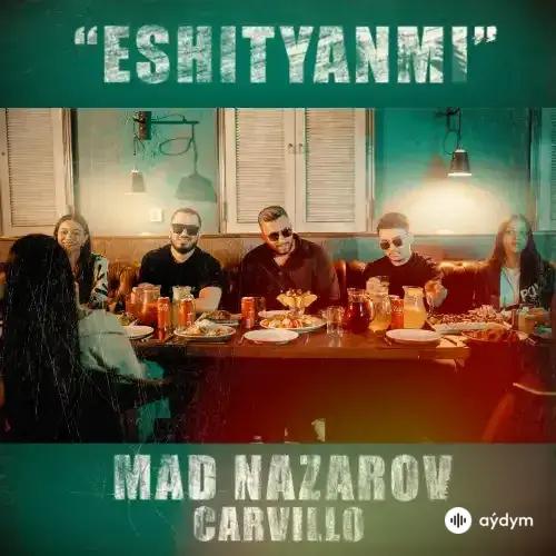 Eştýäňmi - Mad Nazarow & Carvillo