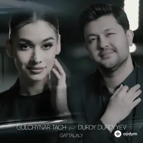 Gülçynar Täç -Durdy Durdyyev - Gaýtalaly