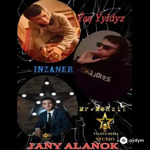 Beýlekiler     - Jañy Alañok - Ýaş Ýyldyz & Inzaner & Mr.Menzil