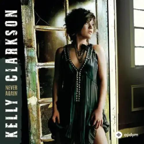 Kelly Clarkson - Never Again