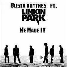 Linkin Park -Busta Rhymes - We Made It - & Linkin Park