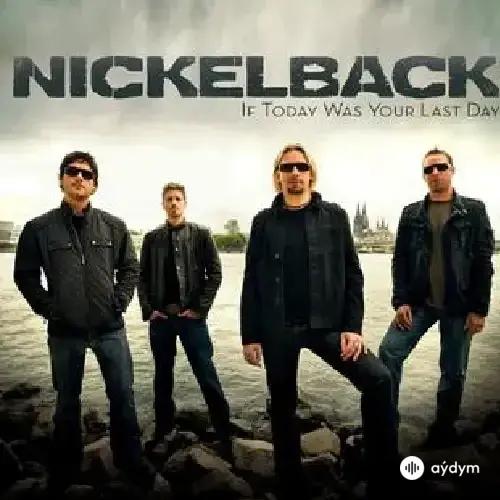 Nickelback - If Today Was Your Last Day