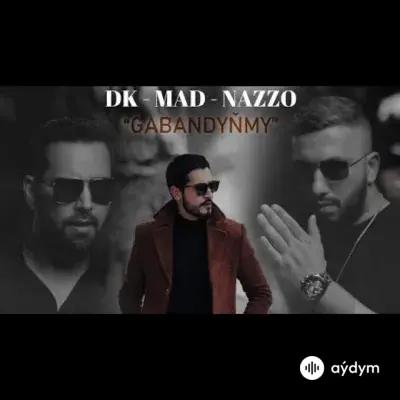 Mad Nazarow-Didar Kakabaýew (DK)-Nazir Habibow - Gabandyňmy