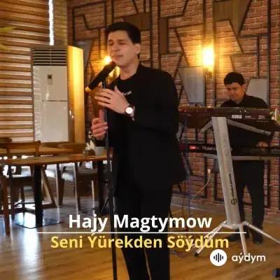 Seni Ýürekden Söýdüm - Hajy Magtymow