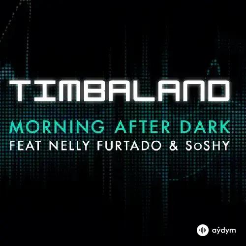 Timbaland - Morning After Dark - & Nelly Furtado & Soshy