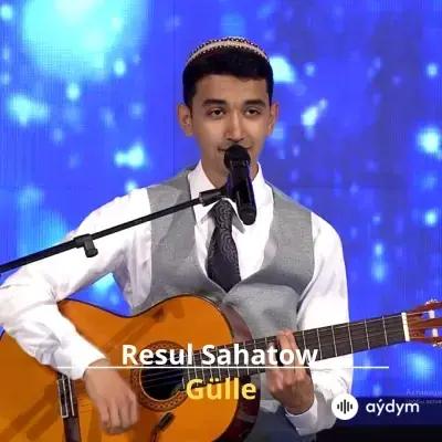Gülle - Resul Sahatow