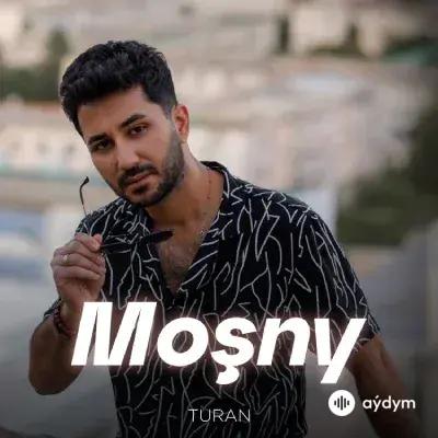 Turan Orazow - Moşny