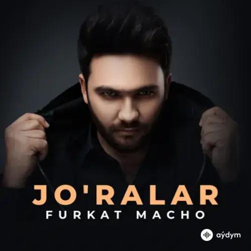 Furkat Macho - Jo'ralar