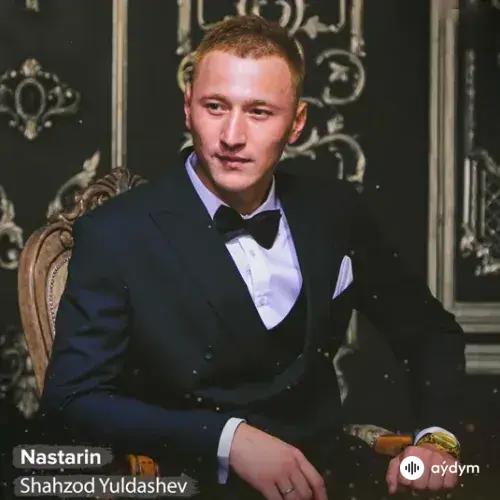 Shahzod Yuldashev - Nastarin