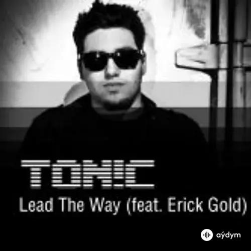 Erick  Gold - Lead The Way - & TON-C 