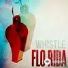Flo Rida  - Whistle