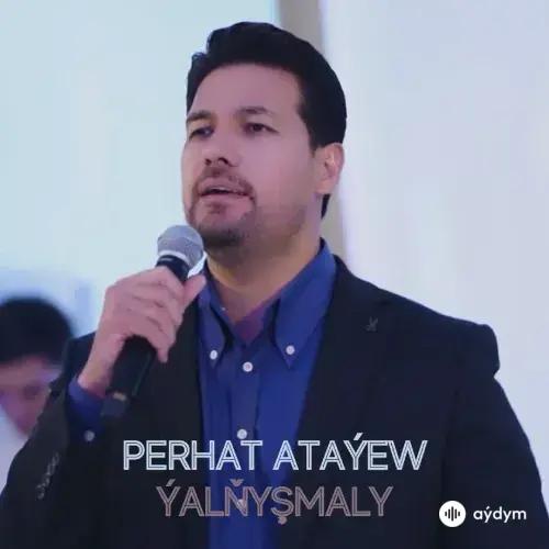 Ýalňyşmaly - Perhat Ataýew