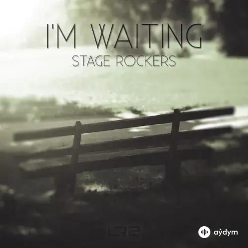 Stage Rockers - I'm Waiting