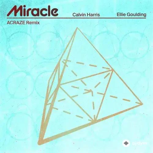 Calvin Harris-Ellie Goulding - Miracle (Acraze Remix)