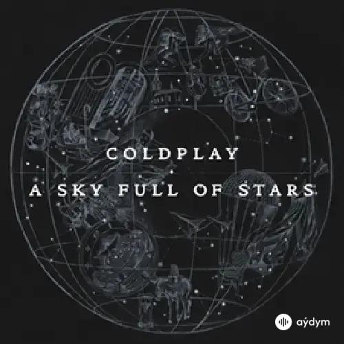 Coldplay   - A Sky Full of Stars