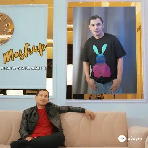 Berdi B.  - Mashup (& Muhammet Atamyradow)