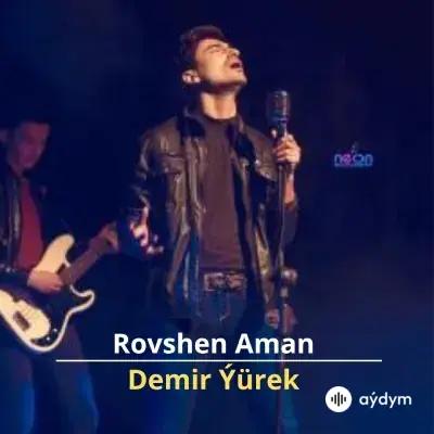 Demir Ýürek - Rovshen Aman