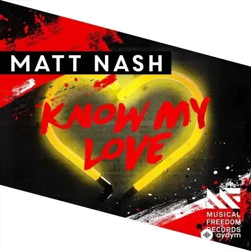 Matt Nash - Know My Love