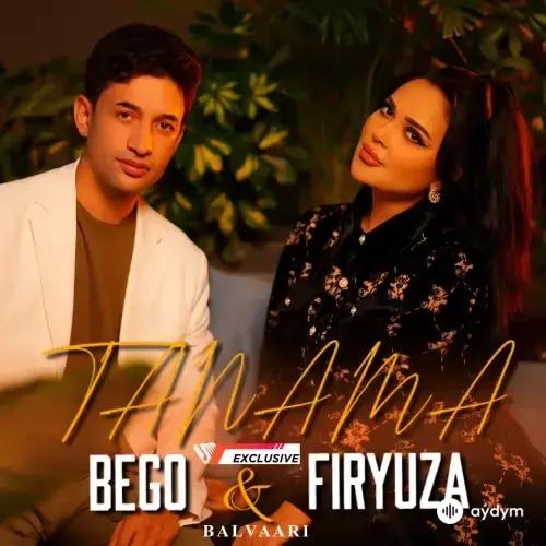 BeGo (Begenç Çaryýew)-Firýuza Rozyýewa - Tanama