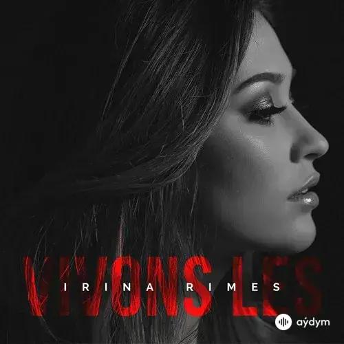 Irina Rimes - Vivons Les