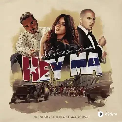 Pitbull-J Balvin -Camila Cabello - Hey Ma