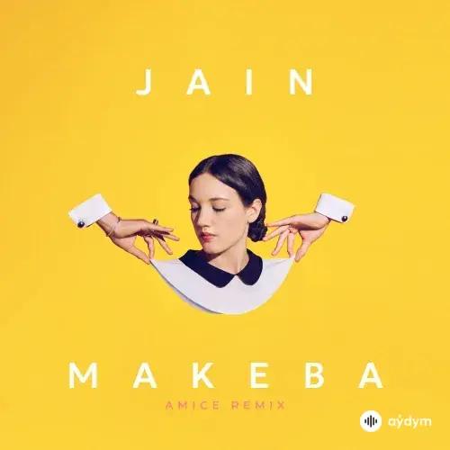 Jain - Makeba (Amice Remix)