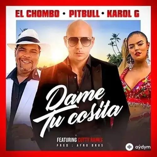 Pitbull - Dame Tu Cosita - & El Chombo & Karol G & Cutty Ranks