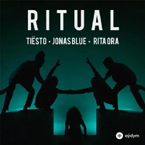 Tiesto  - Ritual - & Jonas Blue & Rita Ora
