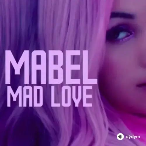 Mabel - Mad Love