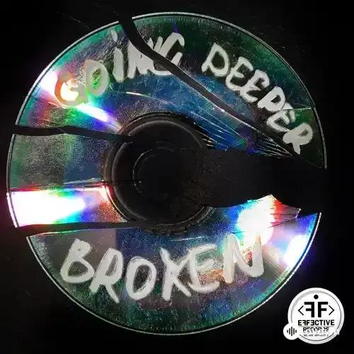 Going  Deeper - Broken