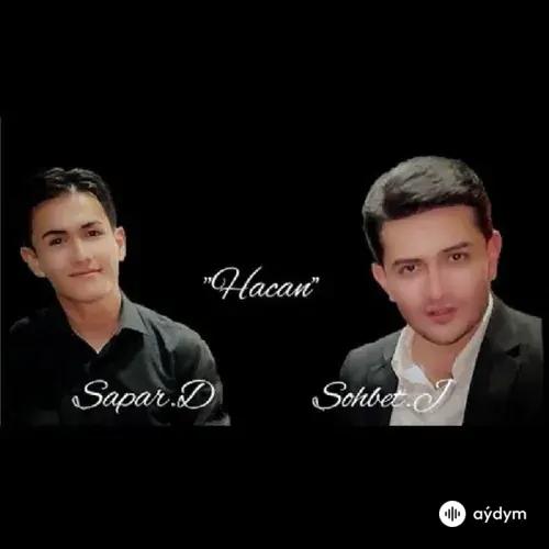 Söhbet Jumaýew-Sapar Dädekow - Haçan