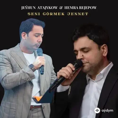 Hemra Rejepow-Jeýhun Atajykow (Goçmyrat) - Seni Görmek Jennet
